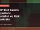 VIP Slot Casino Oyunları: Kurallar ve Risk Kontrolü kapak görseli